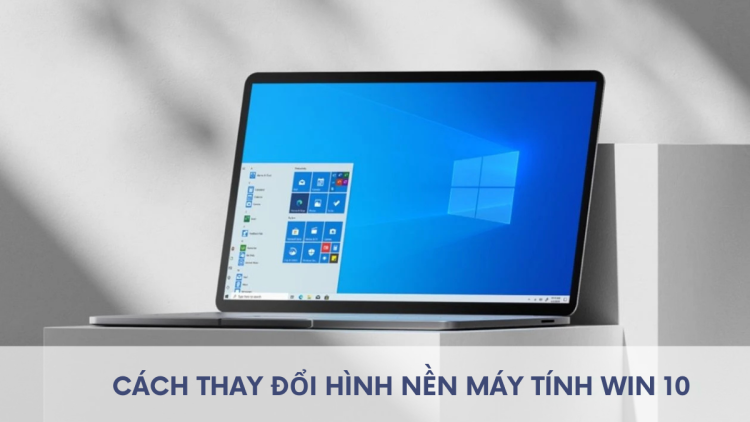 cach-thay-doi-hinh-nen-may-tinh-win-10