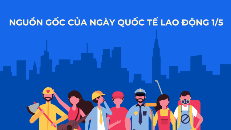 nguon-goc-cua-ngay-quoc-te-lao-dong