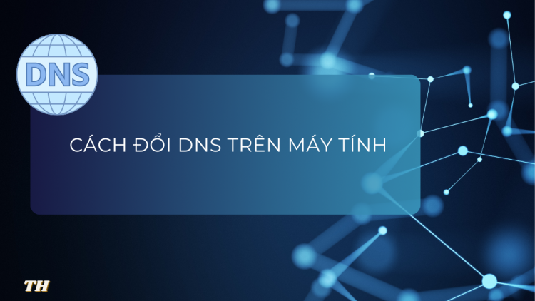 cach-doi-dns-tren-may-tinh